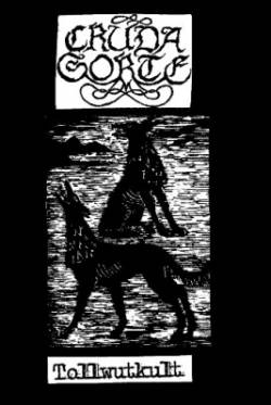 Cruda Sorte : Tollwutkult